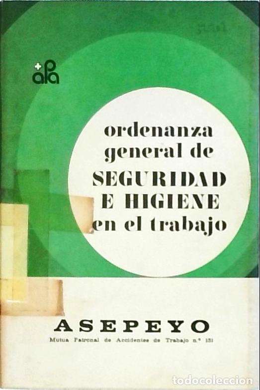 Libri di seconda mano: Ordenanza general de Seguridad e Higiene en el trabajo - Autores Varios: