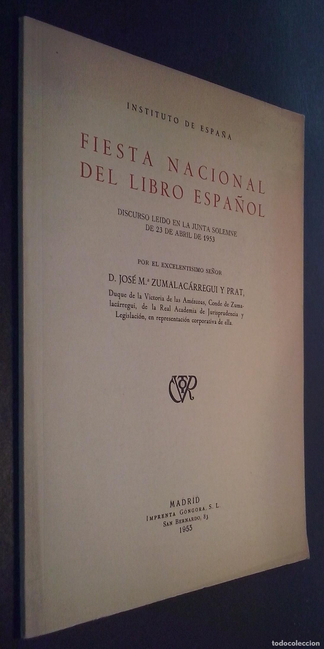 Libri di seconda mano: Fiesta nacional del libro espa&ntilde;ol. Discurso le&iacute;do en la Junta solemne de 23 de Abril de 1953 por ...