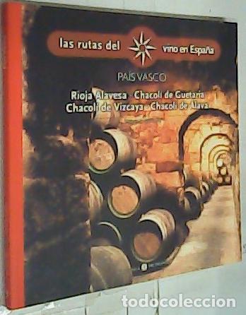 B&uuml;cher: Pa&iacute;s Vasco. Rioja Alavesa. Chacol&iacute; de Guetaria. Chacol&iacute; de vizcaya. Chacol&iacute; de &Aacute;lava - Autores Vario