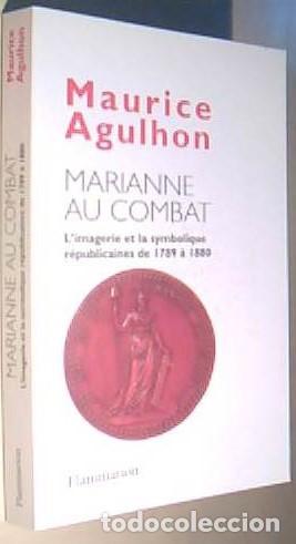 B&uuml;cher: Marianne au combat. L imagerie et la symbolique r'epublicaines de 1789 a 1880 - AGULHON, Maurice: