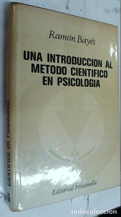 Libros: Una introducci&oacute;n al m&eacute;todo cientifico en Psicolog&iacute;a - Bay&eacute;s, Ram&oacute;n: - Foto 1