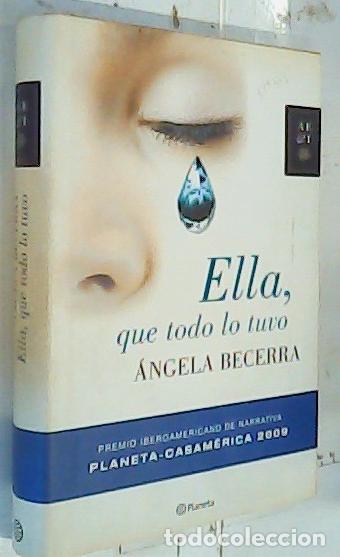 Libros: Ella, que todo lo tuvo - Becerra, &Aacute;ngela: - Foto 1