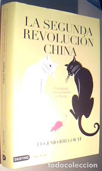 Libros: La segunda revoluci&oacute;n china. Una d&eacute;cada como embajador en Beijing - BREGOLAT, Eugenio: