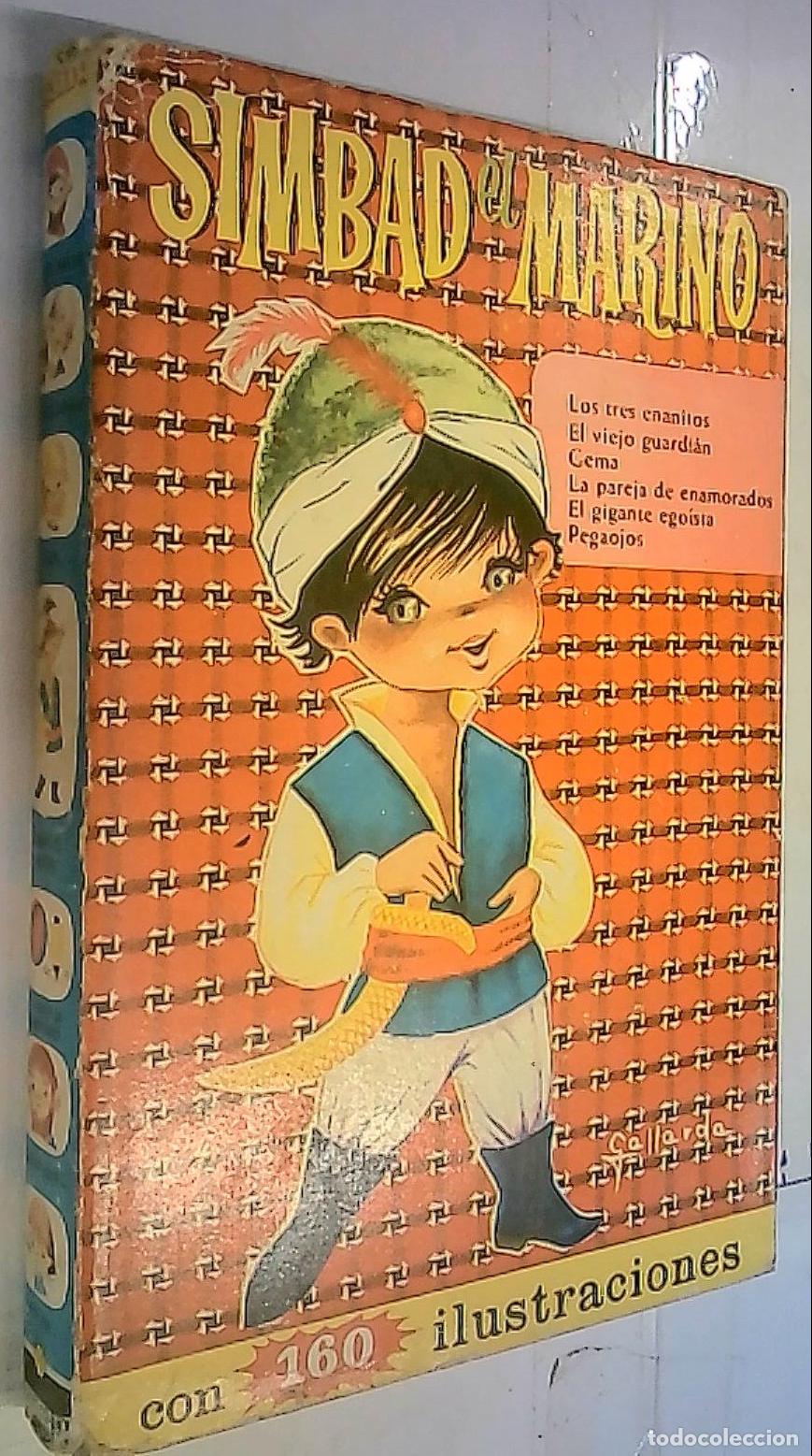books: Simbad el Marino. Los tres enanitos. El viejo guardi&aacute;n. Gema. La pareja de enamorados. El gigante eg