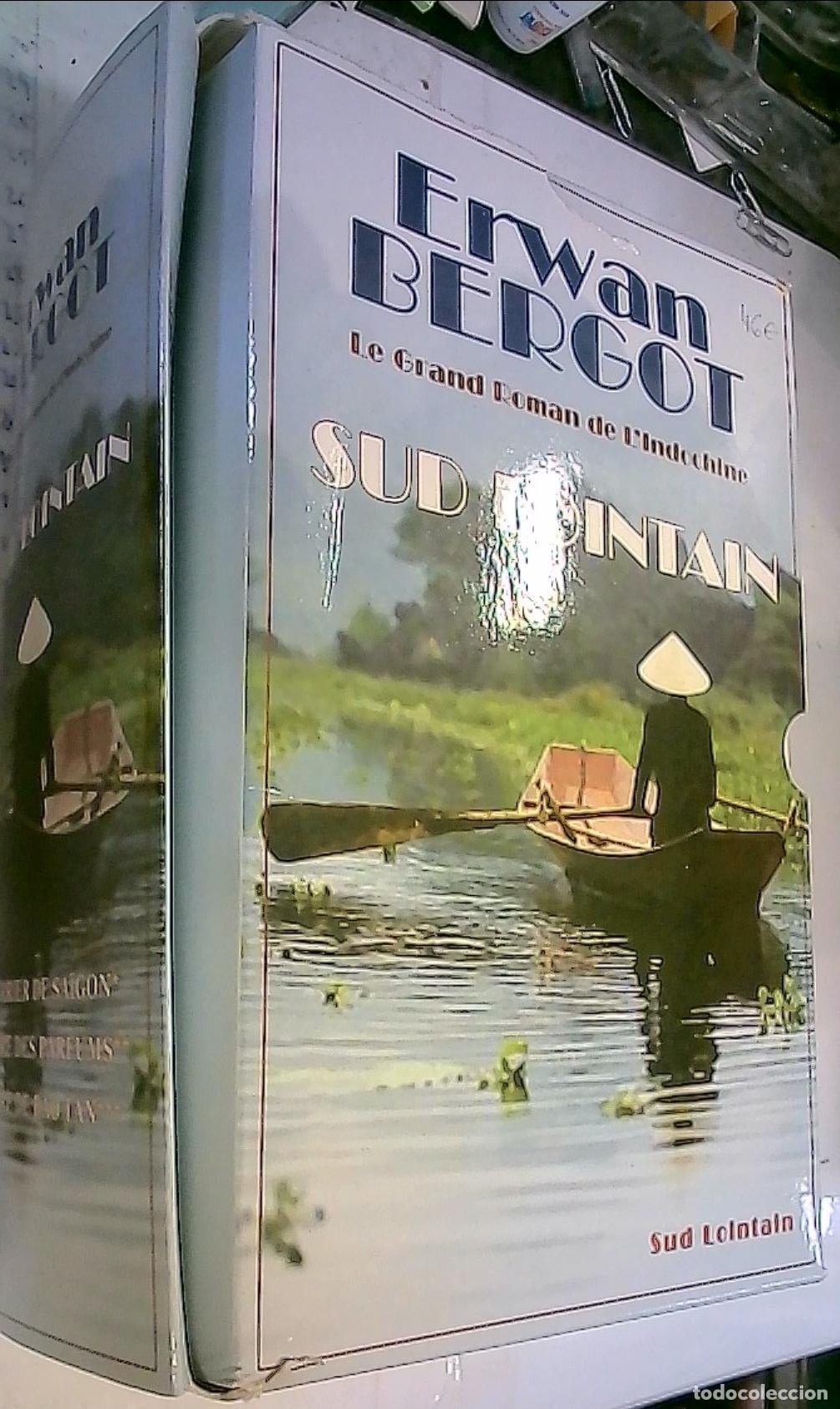 Livres: Sud Lointain. 3 tomos. I, Le courier de Saigon. II, La Rivi&eacute;re des Parfums. III, Le Maitre de Bao Ta