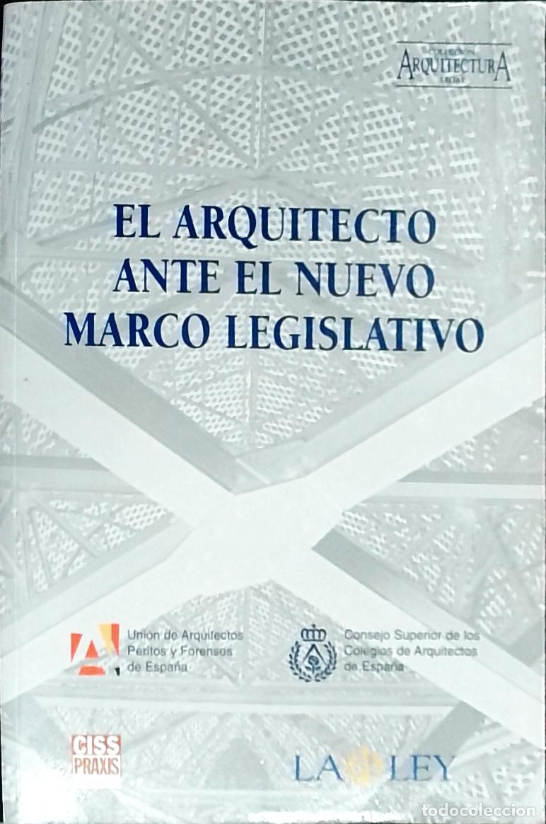 books: El arquitecto ante el nuevo marco legislativo - Avil&eacute;s Guiles, Fulgencio y otros:
