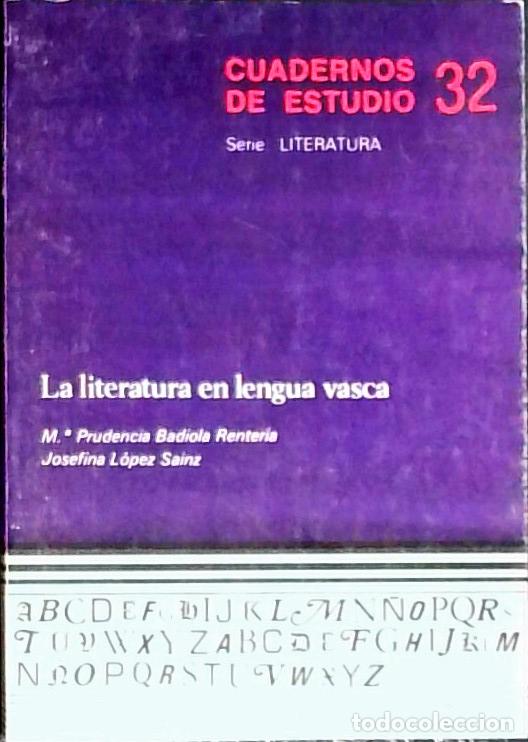 Libros: La literatura en lengua vasca - Badiola Renter&iacute;a, M&ordf;. Prudencia y L&oacute;pez Sainz, Josefina: