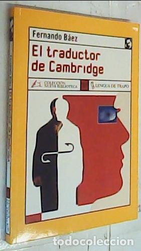 Libros: El traductor de Cambridge - B&aacute;ez, Fernando: - Foto 1