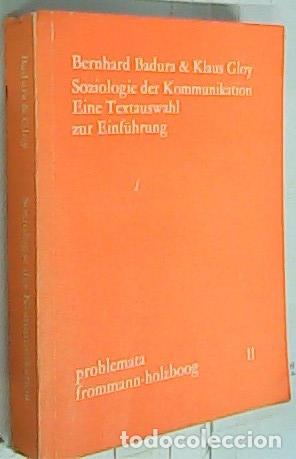 Libri di seconda mano: Soziologie der Kommunikation Eine Textauswahl zur Einfuhrung - Badura, Bernhard & Gloy, Klaus: