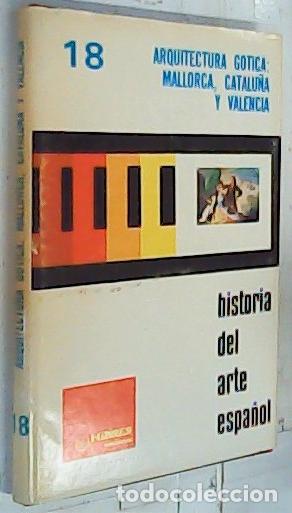 Libri di seconda mano: Arquitectura g&oacute;tica : Mallorca, Catalu&ntilde;a y Valencia - Ballesteros Arranz, Ernesto: