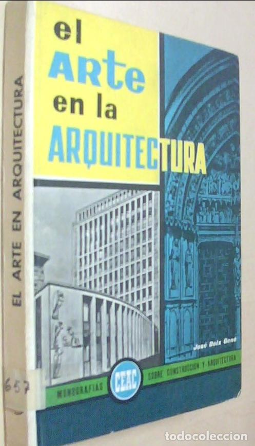 Libri di seconda mano: El arte en la arquitectura - BOIX GENE, Jos&eacute;: