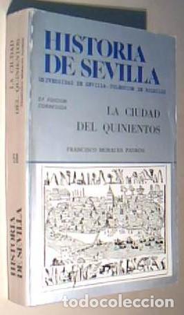 B&uuml;cher: Historia de Sevilla. La ciudad del quinientos. 2&ordf; edici&oacute;n corregida - MORALES PADRON, Francisco:
