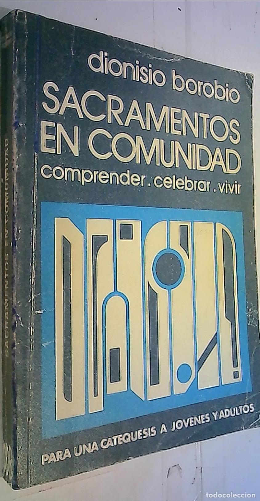 books: Sacramentos en Comunidad. Comprender, celebrar, vivir. Para una catequ&eacute;sis a j&oacute;venes y adultos - Bor