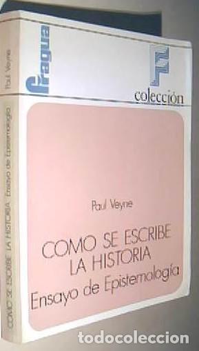 Libros: C&oacute;mo se escribe la historia. Ensayos de Epistemolog&iacute;a - VEYNE, Paul: