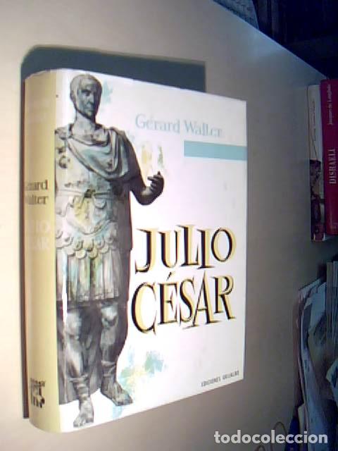 Libros: Julio C&eacute;sar - WALTER, G&eacute;rard: - Foto 1