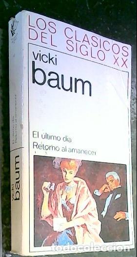 B&uuml;cher: El &uacute;ltimo d&iacute;a. Retorno al amanecer - Baum, Vicki: