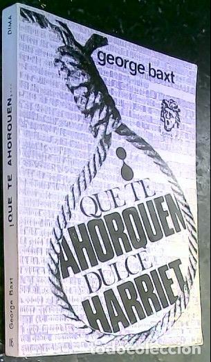 Libros: Que te ahorquen dulce Harriet - Baxt, George: