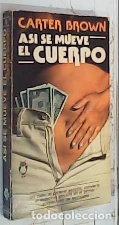 Libri di seconda mano: As&iacute; se mueve el cuerpo - Brown, Carter: