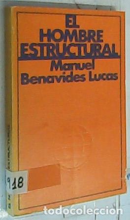 Libri di seconda mano: El Hombre estructural - Benavides Lucas, Manuel: