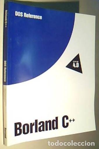 Libros: Borland C++. Versi&oacute;n 4.0 DOS Reference - ANONIMO: - Foto 1