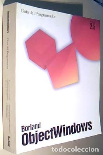 Libros: Borland ObjectWindows 2.5 Gu&iacute;a del Programador - ANONIMO: - Foto 1
