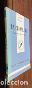Libros: La chevalerie. Ph. du puy de clinchamps - ANONIMO: