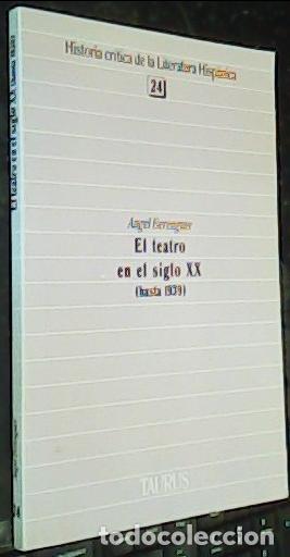 Libros: El teatro en el siglo XX : (hasta 1939) - Berenguer, &Aacute;ngel: