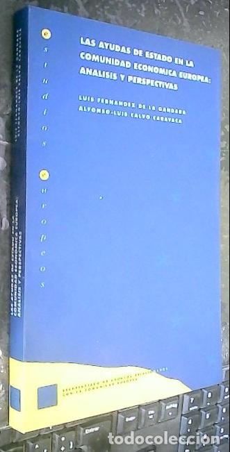 Livres: Las ayudas de estado en la Comunidad Econ&oacute;mica Europea : an&aacute;lisis y perspectivas - Calvo Caravaca, A