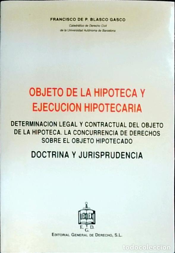 Libri di seconda mano: Objeto de la hipoteca y ejcucici&oacute;n hipotecaria. Determinaci&oacute;n legal y contractual del objeto de la h
