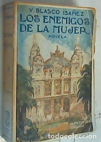 Libri di seconda mano: Los enemigos de la mujer - Blasco Iba&ntilde;ez, Vicente: