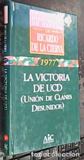 books: La victoria de UCD (Uni&oacute;n de clanes desunidos) - Cierva, Ricardo de la: