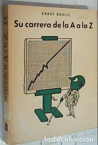 Libros: Su carrera de la A a la Z - Boulle, Andr&eacute;: - Foto 1