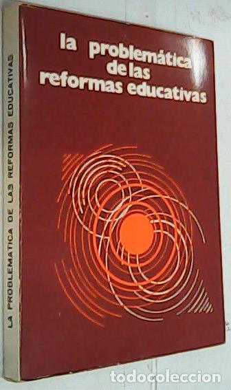 Libros: La problem&aacute;tica de la reformas educativas - Bousquet, Jacques: - Foto 1