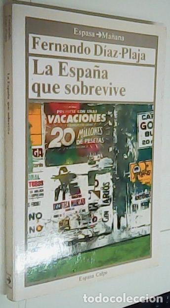 Libros: La Espa&ntilde;a que sobrevive - D&Iacute;AZ PLAJA, Fernando: - Foto 1