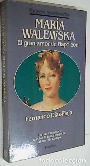Livros em segunda m&atilde;o: Mar&iacute;a Walewska. El gran amor de Napole&oacute;n - D&Iacute;AZ PLAJA, Fernando: