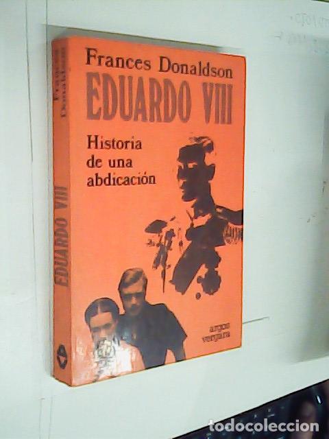 Livros em segunda m&atilde;o: Eduardo VIII. Historia de una adbicaci&oacute;n - DONALDSON, Frances: