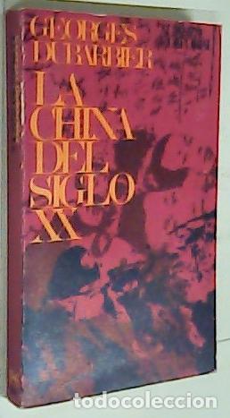 books: La China del siglo XX - DUBARBIER, Georges: