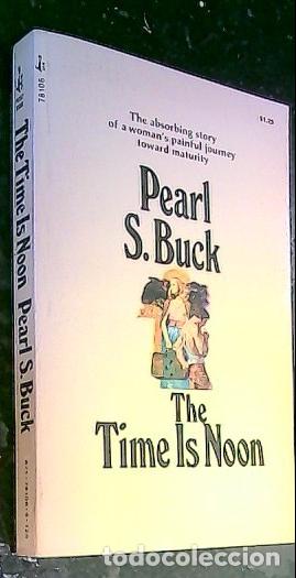 B&uuml;cher: The time is noon - Buck, Pearl S.: