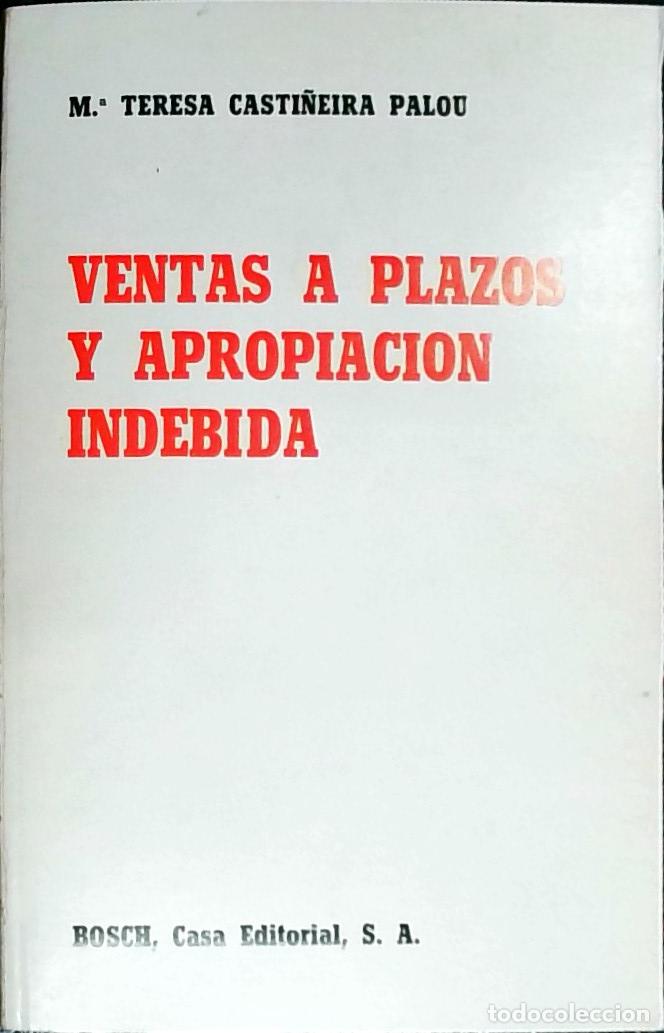 Libri di seconda mano: Ventas a plazos y apropiaci&oacute;n indebida - Casti&ntilde;eira Palou, Mar&iacute;a Teresa: