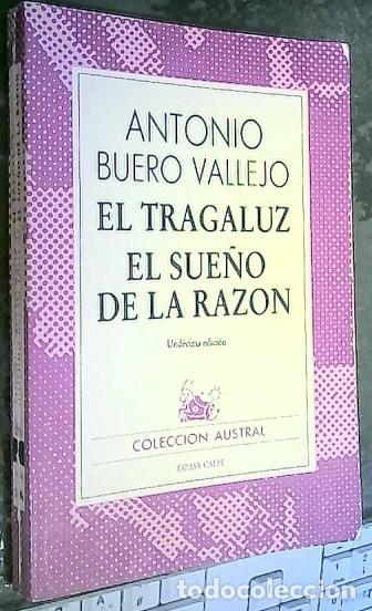 Libri di seconda mano: El tragaluz . El sue&ntilde;o de la raz&oacute;n - Buero Vallejo, Antonio: