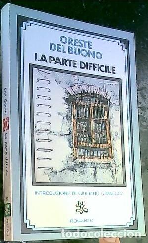 Libri di seconda mano: La parte difficile - Buono, Oreste del :