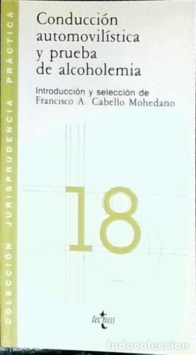 B&uuml;cher: Conducci&oacute;n automovil&iacute;stica y prueba de alcoholemia - Cabello Mohedano, Francisco A.:
