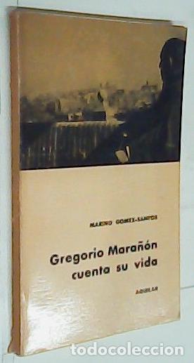 B&uuml;cher: Gregorio Mara&ntilde;on cuenta su vida - G&Oacute;MEZ SANTOS, MariNO:
