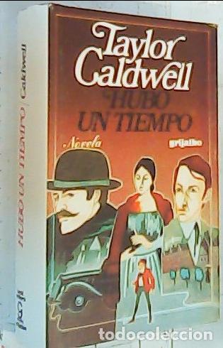 Libros: Hubo un tiempo - Caldwell, Taylor: