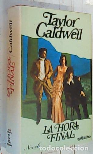 Libros: La Hora final - Caldwell, Taylor: - Foto 1