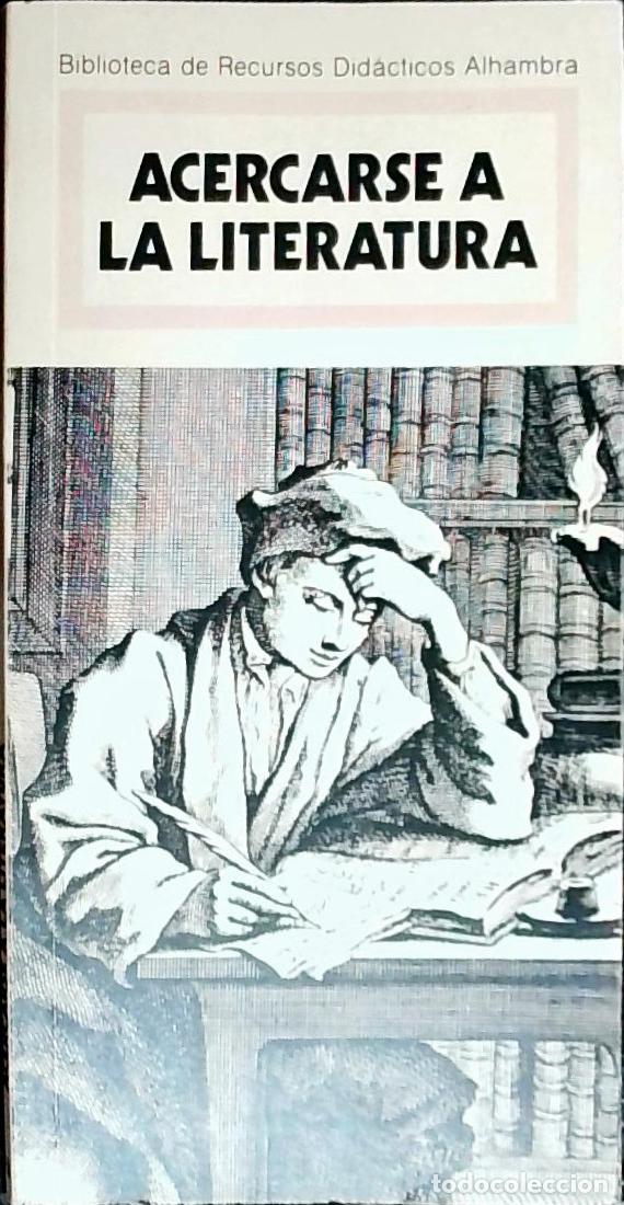 Libros: Acercarse a la literatura - Calvo Carilla, Jos&eacute; Luis: - Foto 1