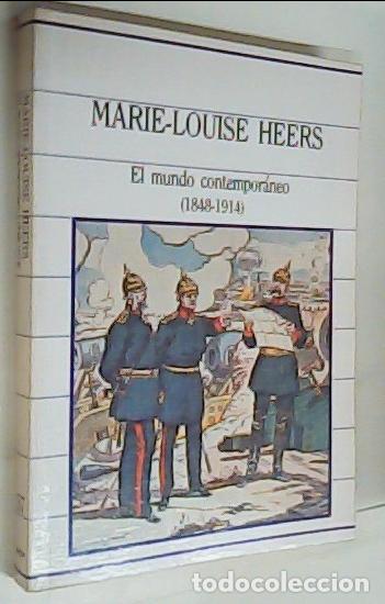 Libros: El mundo contempor&aacute;neo (1841 - 1914) - HEERS, Marie Louise:
