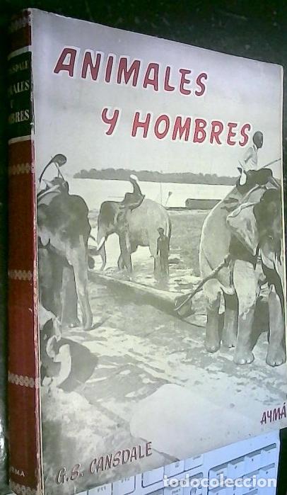 Libri di seconda mano: Animales y hombres - Cansdale G. S.: