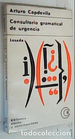 B&uuml;cher: Consultorio gramatical de urgencia. Con algunos llantos y quebrantos o lances y percances del Habla