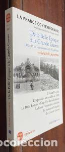 Libri di seconda mano: De la belle &eacute;poque a la grande guerre. Le triomphe de la R&eacute;publique. 1893-1918 - LEYMARIE, Michel: